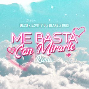 อัลบัม Me basta con mirarte (Remix) ศิลปิน Blake