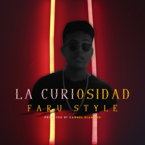 ดาวน์โหลดและฟังเพลง La Curiosidad พร้อมเนื้อเพลงจาก Faru Style