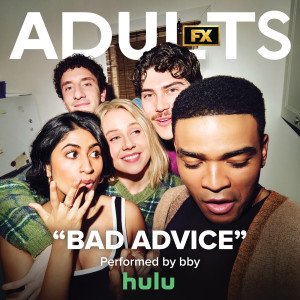 bby的專輯Bad Advice (From "Adults")
