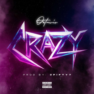 Album Crazy (Explicit) from Octavio