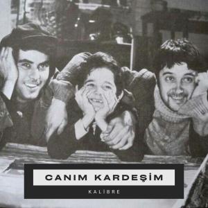 Kalibre的專輯Canım Kardeşim