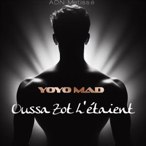 อัลบัม Oussa Zot L'étaient (Santos Music Remix) [Explicit] ศิลปิน Yoyo Mad