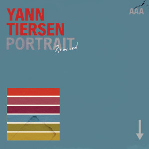 Yann Tiersen的專輯Portrait Remixed