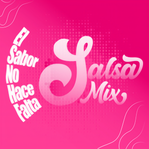 Various Artists的專輯El Sabor No Hace Falta: Salsa Mix