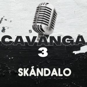 อัลบัม Cavanga 3 ศิลปิน Skandalo
