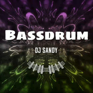 Album Bassdrum oleh DJ Sandy