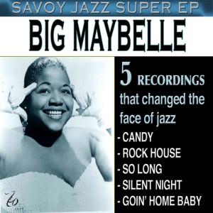 อัลบัม Savoy Jazz Super - EP ศิลปิน Big Maybelle