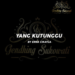 Listen to Yang Kutunggu song with lyrics from Gendhing Sukowati