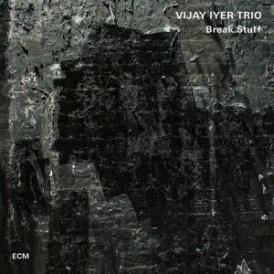 ดาวน์โหลดและฟังเพลง Break Stuff พร้อมเนื้อเพลงจาก Vijay Iyer Trio