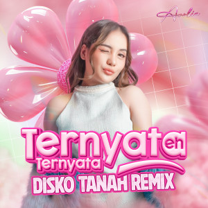 Avolia的專輯Ternyata Eh Ternyata (Disko Tanah Remix)