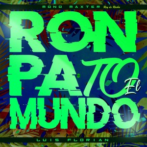 收聽Monomaxter的Ron Pa To El Mundo (Guarapo Champeta)歌詞歌曲