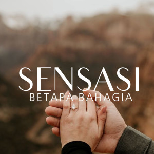 Listen to Betapa Bahagia song with lyrics from Sensasi