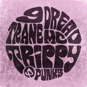 ดาวน์โหลดและฟังเพลง Trippy พร้อมเนื้อเพลงจาก 9TRANE