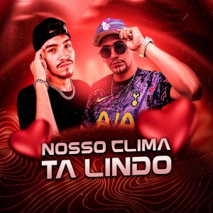 收听Junior Santorini的Nosso Clima Ta Lindo歌词歌曲
