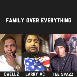 LarryMc的專輯Family over Everything