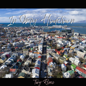 Listen to In My Hometown song with lyrics from Tory Rines