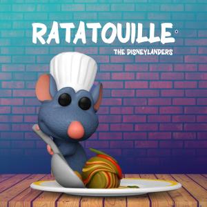 收聽The Disneylanders的Ratatouille歌詞歌曲