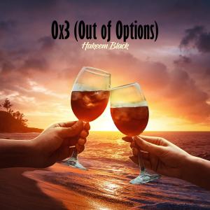 Keem Black的專輯O x 3 (Out of Options)