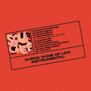 ดาวน์โหลดและฟังเพลง Chess Game of Life (Instrumental) พร้อมเนื้อเพลงจาก Soulchef