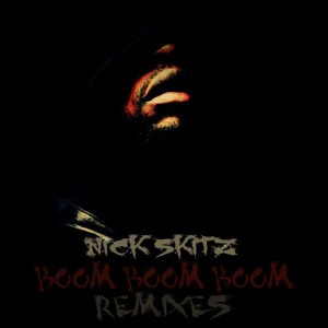 อัลบัม Boom Boom Boom (Remixes) ศิลปิน Nick Skitz