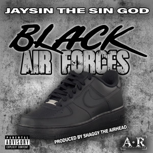 Jaysin The Sin God的專輯Black Air Forces (Explicit)