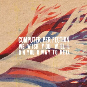 收聽Computer Perfection的How I Won the War歌詞歌曲