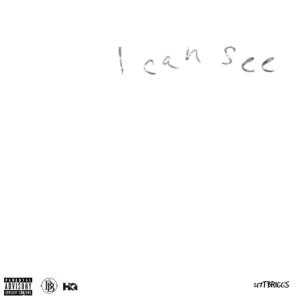 收听317TBRIGGS的I can see (Explicit)歌词歌曲