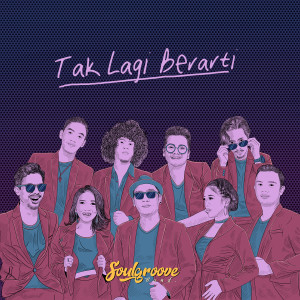 Listen to Tak Lagi Berarti song with lyrics from SoulGroove