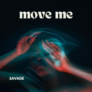 Savage的專輯Move Me