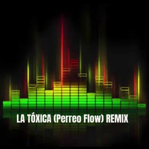Album La Tóxica from DJ Fan