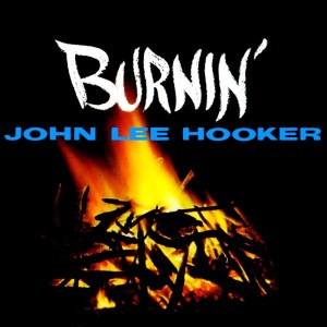 John Lee Hooker的專輯Burnin'
