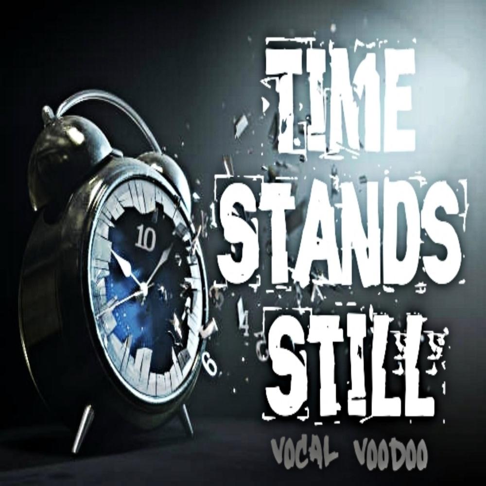 Time Stands Still(feat. Wiccid lo, Jonny Kap & The Zipper) (Explicit)