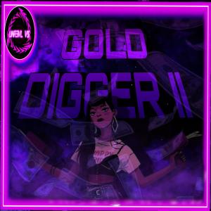 收聽UNR3VL V$的Gold Digger ll歌詞歌曲