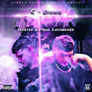 C-Dawg的專輯IYKYK (feat. LucaBenzz) [Explicit]