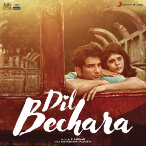 ดาวน์โหลดและฟังเพลง Dil Bechara พร้อมเนื้อเพลงจาก A.R. Rahman