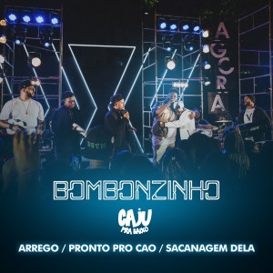 Caju Pra Baixo的專輯Arrego / Pronto Pro Caô / Sacanagem Dela (Ao Vivo)