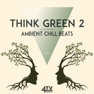 Lukas Roher的專輯Think Green 2 - Ambient Chill Beats