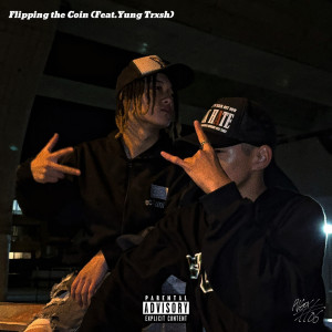 Listen to Flipping the Coin (feat. Yung Trxsh) (Explicit) song with lyrics from Hiromu