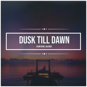 Seum Dero的專輯Dusk Till Dawn