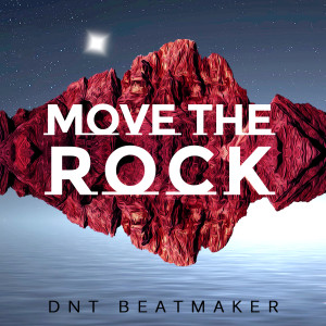 ดาวน์โหลดและฟังเพลง Move the Rock พร้อมเนื้อเพลงจาก DNT Beatmaker