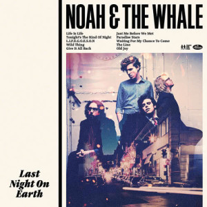 Noah And The Whale的專輯Last Night On Earth