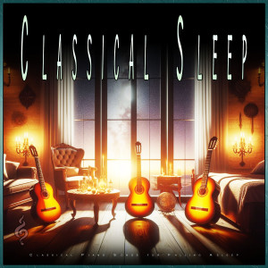 Classical Sleep Music的專輯Classical Sleep: Classical Piano Songs for Falling Asleep
