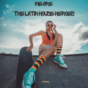 Album We Are The Latin House Heroes from Various Artists