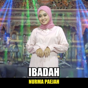 Dengarkan Ibadah lagu dari Nurma Paejah dengan lirik