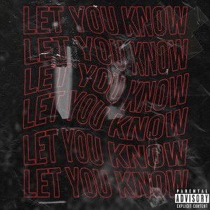 Listen to Let You Know (Explicit) song with lyrics from LIL ROCKETBOY