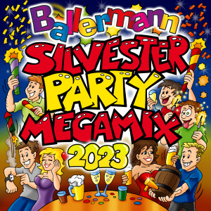Ballermann Silvesterparty Megamix 2023 (Explicit) dari Various Artists