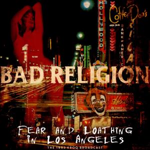 Bad Religion的专辑Fear and Loathing In Los Angeles (Live 1993) (Explicit)