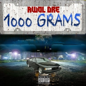 อัลบัม 1000 Grams (Explicit) ศิลปิน Awol Dre