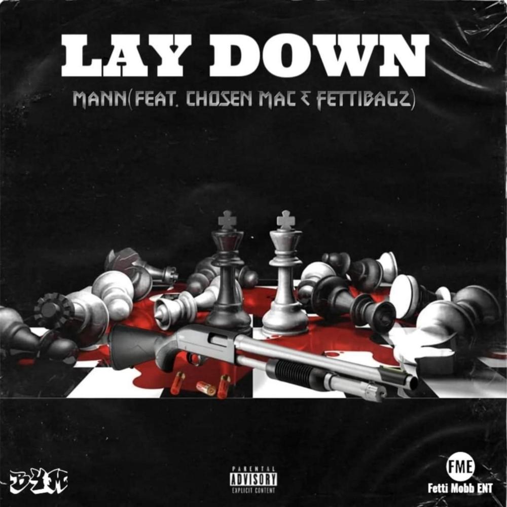 Lay Down (feat. Chosen Mac & Fetti Bagz) (Explicit)