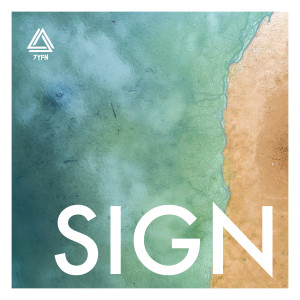 Listen to Sign song with lyrics from 7YFN
